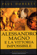 Cover of Alessandro Magno e la vittoria impossibile