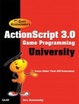 Cover of ActionScript 3.0 Game Programming University