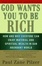 Cover of "God Wants You to Be Rich"