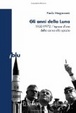 Cover of Gli anni della luna. 1950-1972: l'epoca d'oro della corsa allo spazio