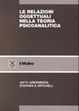 Cover of Le relazioni oggettuali nella teoria psicoanalitica