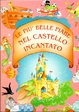Cover of Le più belle fiabe nel castello incantato