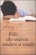 Cover of Viki che voleva andare a scuola