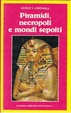 Cover of Piramidi, necropoli e mondi sepolti