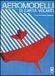Cover of Aeromodelli di carta volanti
