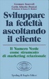 Cover of Sviluppare la fedeltà ascoltando il cliente