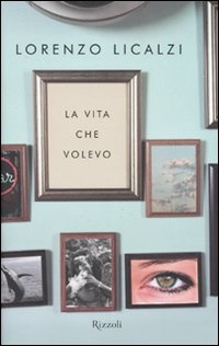 More about La vita che volevo