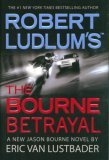 Robert Ludlum's The Bourne Betrayal