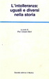 Cover of L' intolleranza: uguali e diversi nella storia