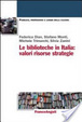 Cover of Le biblioteche in Italia. Valori, risorse, strategie