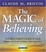 Cover of "The Magic Of Believing"