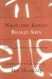 Cover of What the Koran Really Says