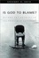 Cover of "Is God to Blame?"