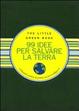 Cover of 99 idee per salvare la Terra