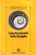 Cover of I giochi psicotici nella famiglia