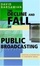 Cover of The Decline and Fall of Public Broadcasting