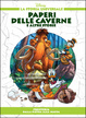 Cover of Paperi delle caverne. Preistoria: dalla pietra alla ruota