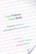Cover of Local violence, global media