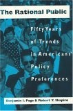 The Rational Public : Fifty Years of Trends in Americans' Policy Preferences (American Politics and Political Economy Series)