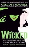 Wicked : The Life and Times of the Wicked Witch of the West