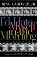Cover of I'd Hate Myself in the Morning