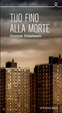 Cover of Tuo fino alla morte
