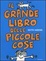 Cover of Il grande libro delle piccole cose