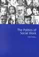 Cover of The politics of social work