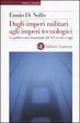 Cover of Dagli imperi militari agli imperi tecnologici