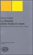 Cover of La filosofia come modo di vivere