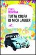 Cover of Tutta colpa di Mick Jagger