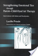 Cover of Strengthening emotional ties through parent-child-dyad art therapy