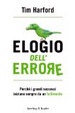 Cover of Elogio dell'errore. Perché i grandi successi iniziano sempre da un fallimento