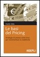 Cover of Le basi del pricing. Strategie di prezzo come leva per incrementare la redditività