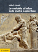 Cover of Le malattie all'alba della civiltà occidentale