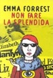 Cover of Non fare la splendida