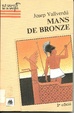 Cover of Mans de bronze