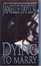 Cover of "Dying To Marry"