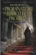 Cover of Il profanatore di biblioteche proibite