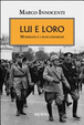 Cover of Lui e loro. Mussolini e i suoi gerarchi