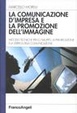 Cover of La comunicazione d'impresa e la promozione dell'immagine