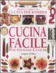 Cover of Cucina facile per giovani cuochi