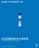 Cover of Adobe Photoshop CS4 Classroom in a Book