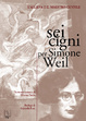 Cover of Sei cigni per Simone Weil. L'allieva e il maestro gentile