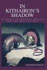 In Kithairon's Shadow : A Novel of Ancient Greece and the Persian War