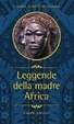 Cover of Leggende della madre Africa