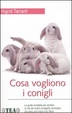 Cover of Cosa vogliono i conigli