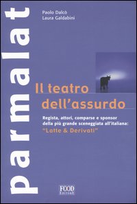 Image of Parmalat Il teatro dell'assurdo