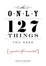 Cover of The Only 127 Things You Need