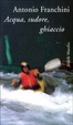 Cover of Acqua, sudore, ghiaccio